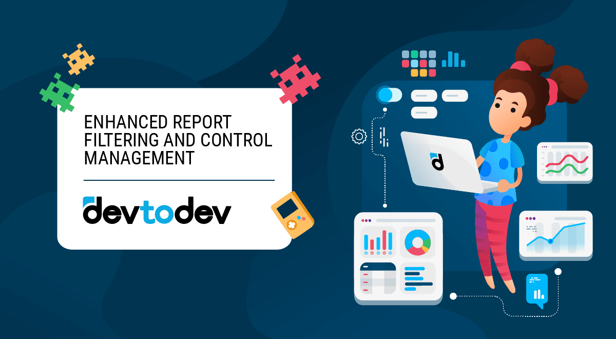 Enhanced Report Filtering and Control Management