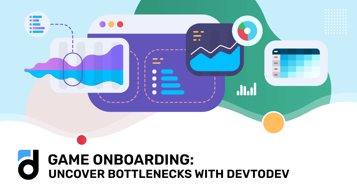 Game Onboarding: Uncover Bottlenecks with devtodev Game Onboarding: Uncover Bottlenecks with devtodev