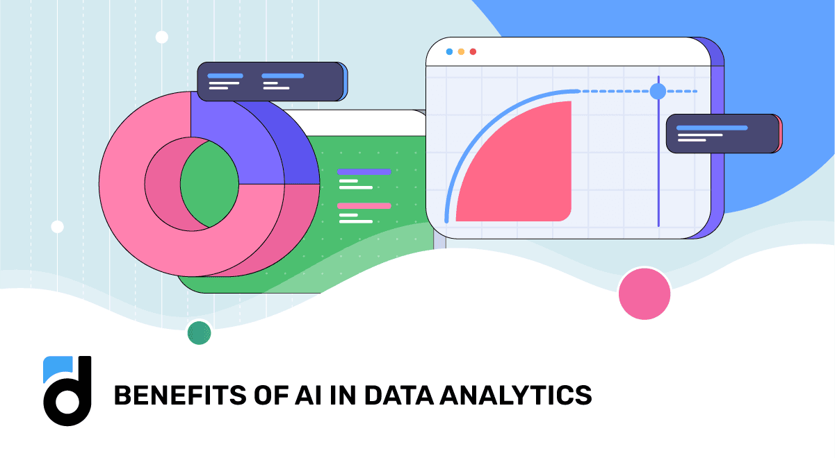 Benefits of AI in Data Analytics Benefits of AI in Data Analytics