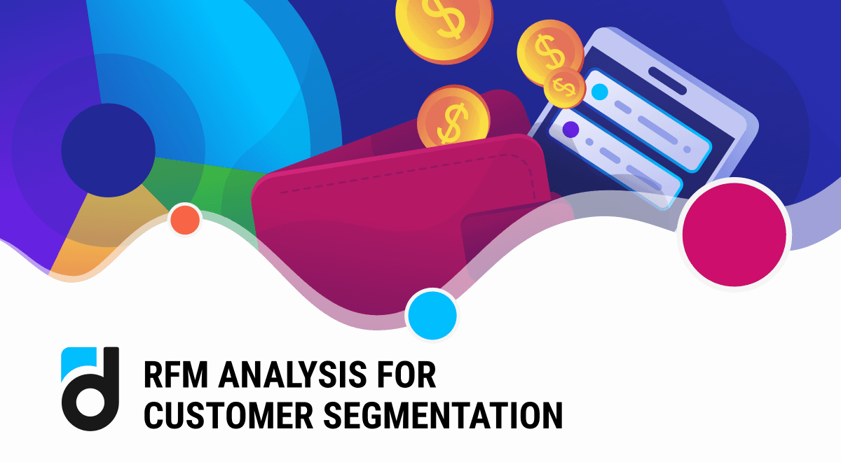 RFM Analysis for Customer Segmentation RFM Analysis for Customer Segmentation