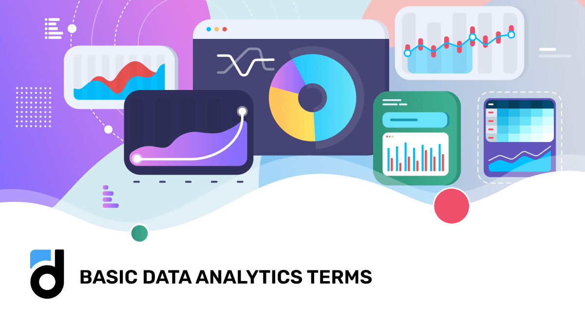 Basic Data Analytics Terms Basic Data Analytics Terms