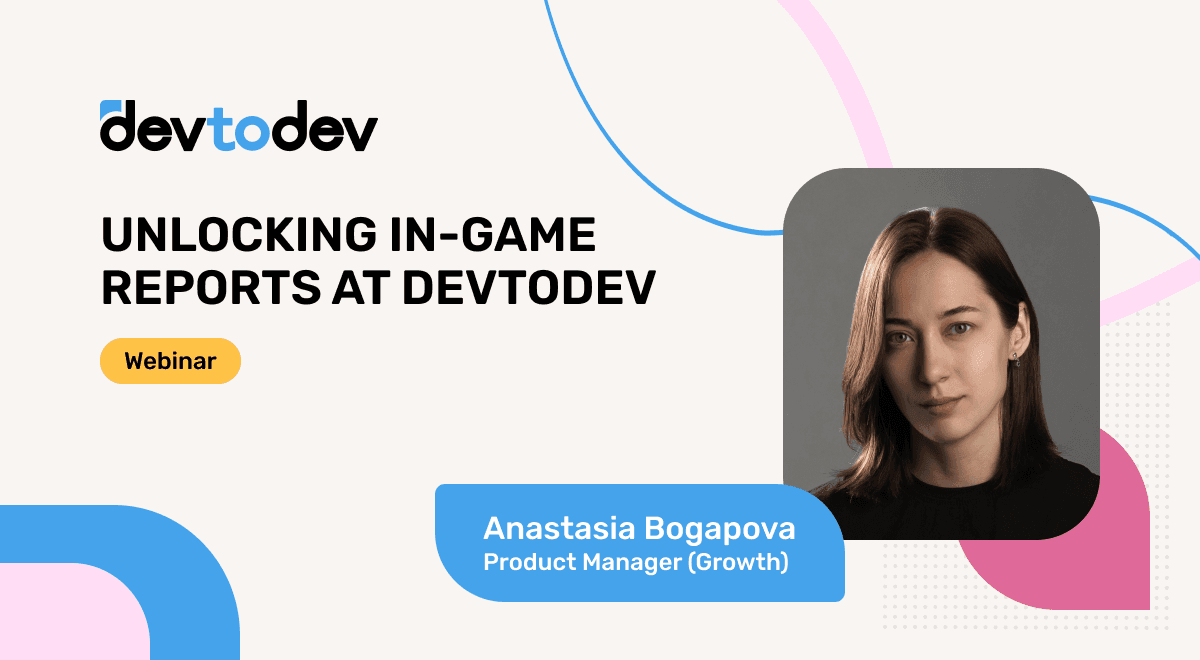 Unlocking In-Game Reports with devtodev
