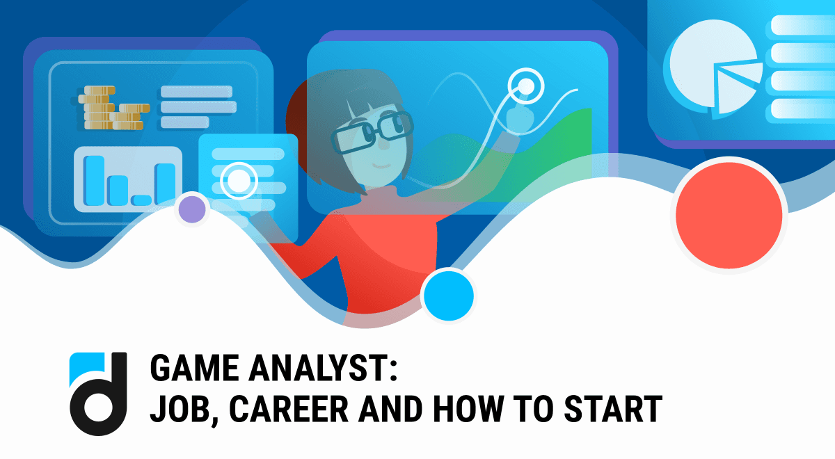 Game Analyst: Job, Career and How to Start