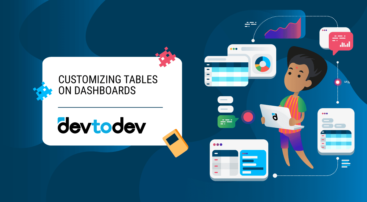Customizing Tables on Dashboards Customizing Tables on Dashboards