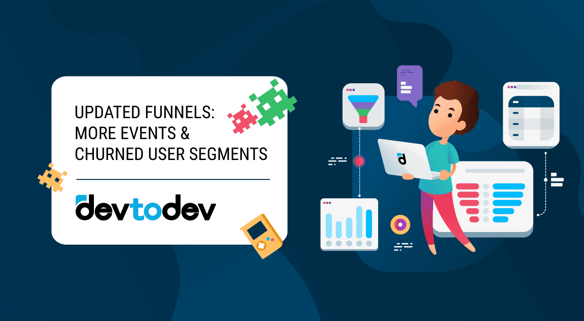 Updated Funnels: More Events and Churned Users Segment Updated Funnels: More Events and Churned Users Segment