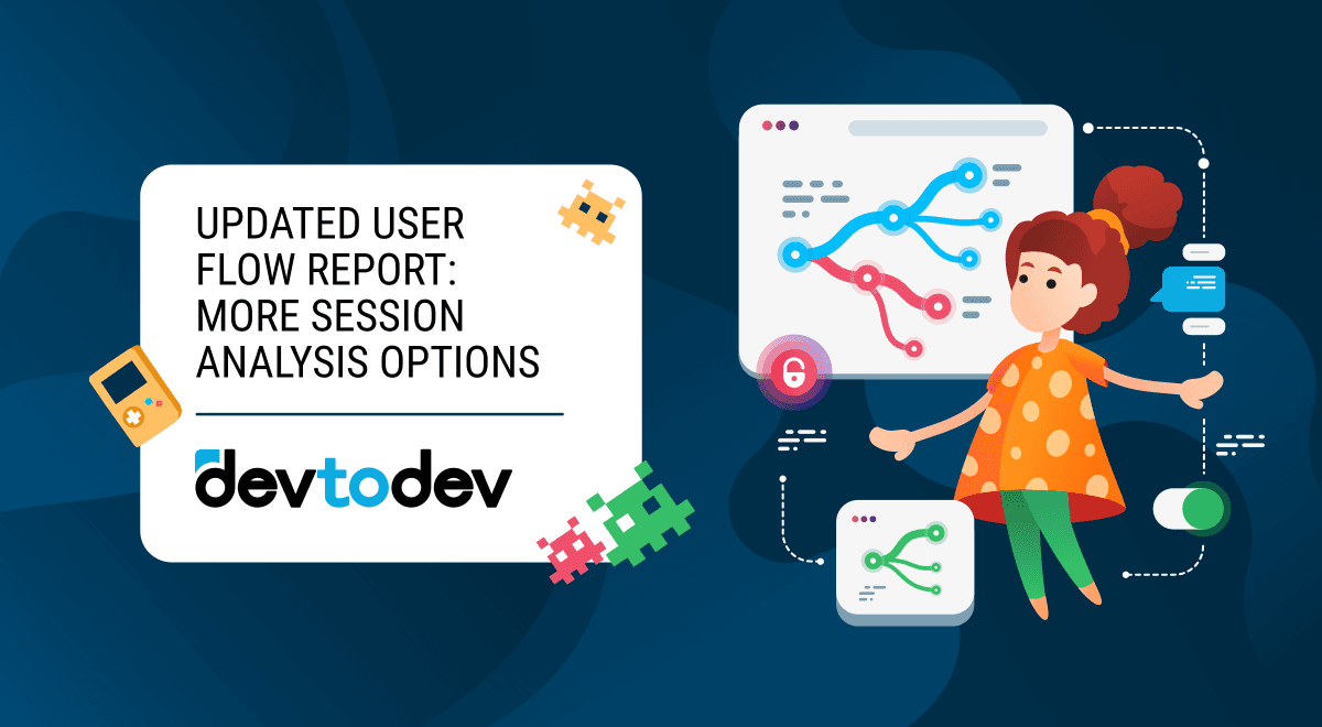 Updated User Flow Report: More Session Analysis Options Updated User Flow Report: More Session Analysis Options