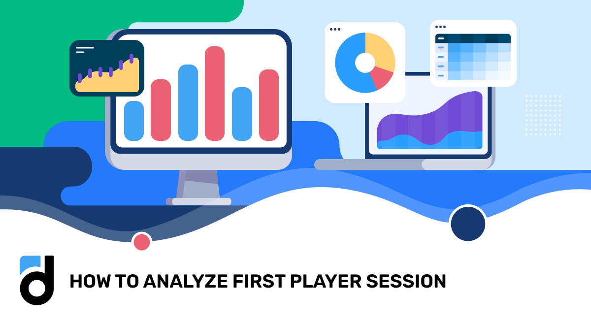 How to Analyze First Player Session