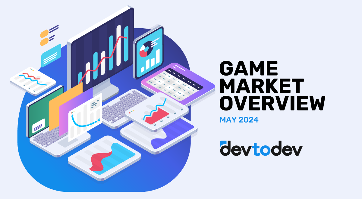 Game Market Overview. The Most Important Reports Published in May 2024