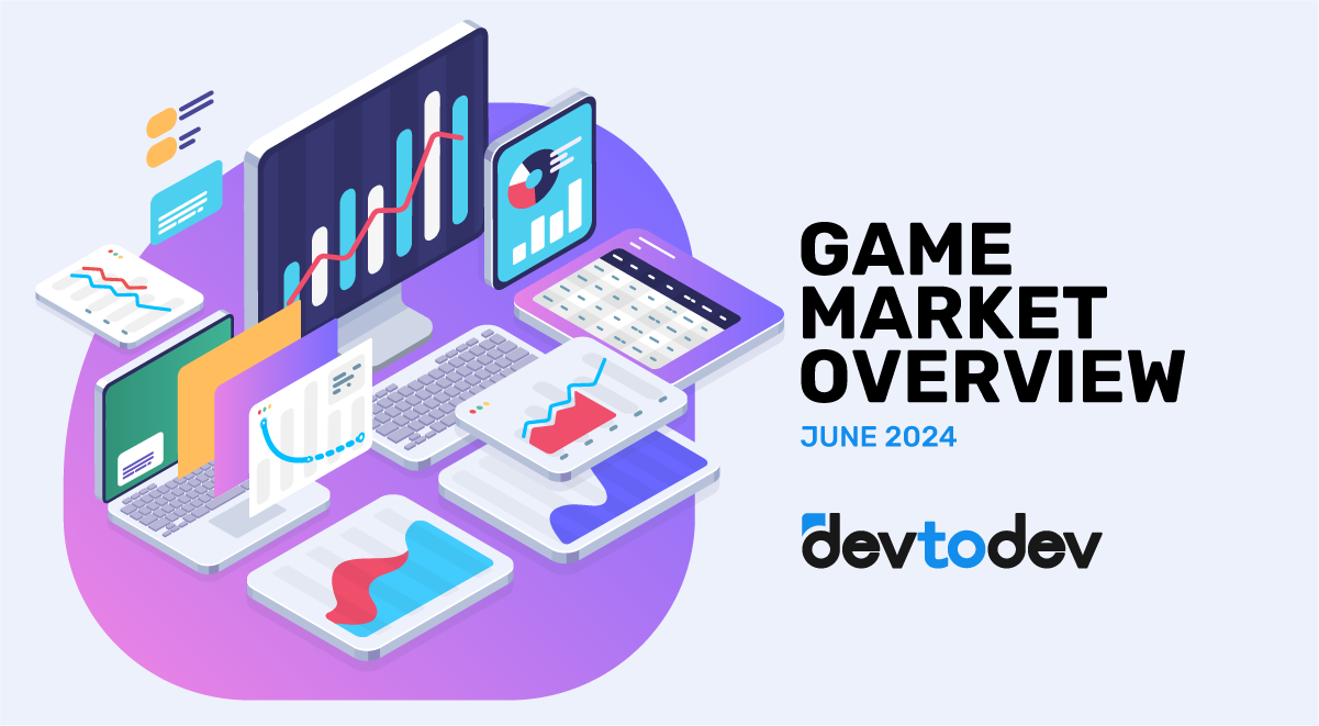 Game Market Overview. The Most Important Reports Published in June 2024