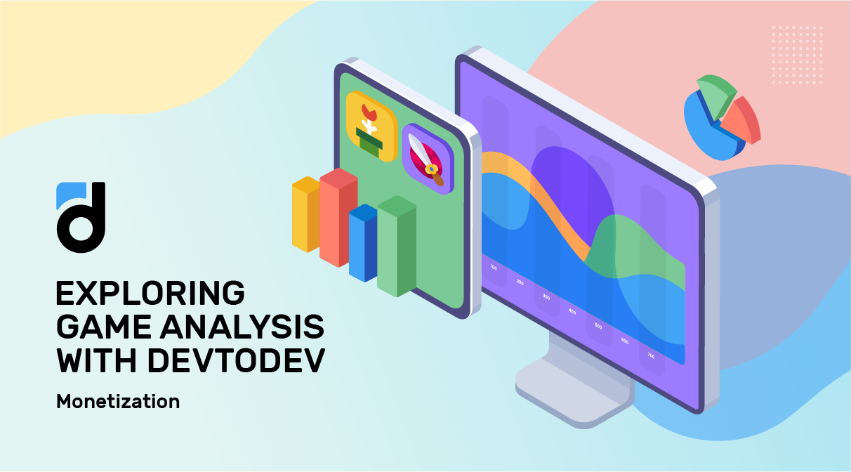 Exploring Game Analysis with Devtodev: Monetization