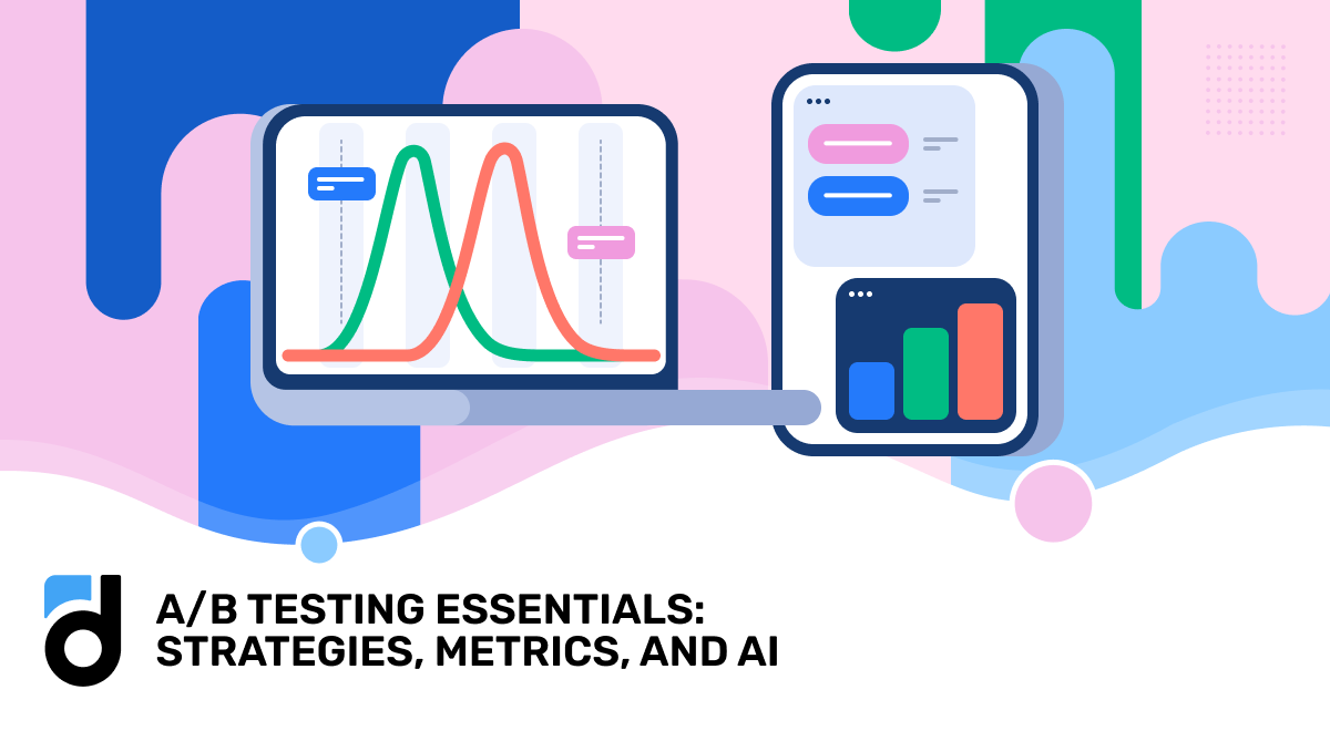 A/B Testing Essentials: Strategies, Metrics, and AI